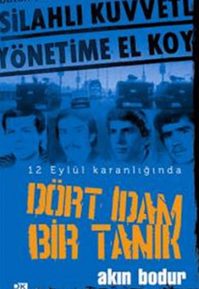Dört İdam Bir Tanık Dört İdam Bir Tanık