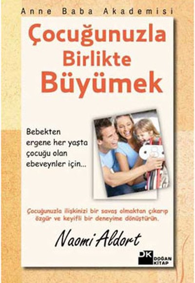 Çocuğunuzla Birlikte Büyümek Çocuğunuzla Birlikte Büyümek
