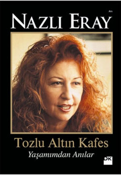 Tozlu Altın Kafes - Yaşamımdan Anılar Tozlu Altın Kafes - Yaşamımdan Anılar