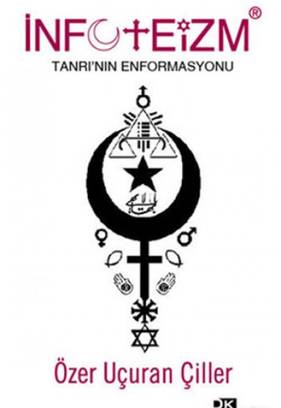 İnfoteizm - Tanrı'nın Enformasyonu İnfoteizm - Tanrı'nın Enformasyonu