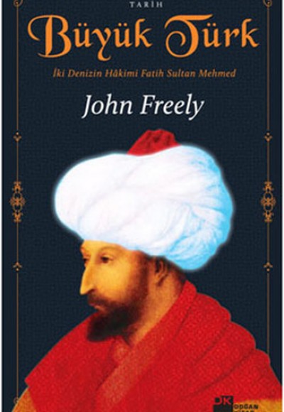 Büyük Türk İki Denizin Hakimi Fatih Sultan Mehmed Büyük Türk İki Denizin Hakimi Fatih Sultan Mehmed