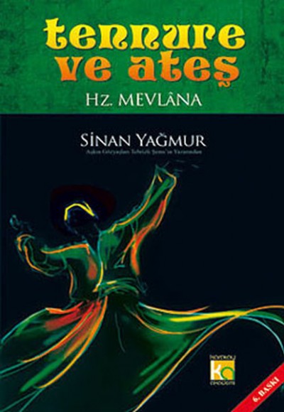 Tennure ve Ateş Hz. Mevlana (Ciltli) Tennure ve Ateş Hz. Mevlana (Ciltli)