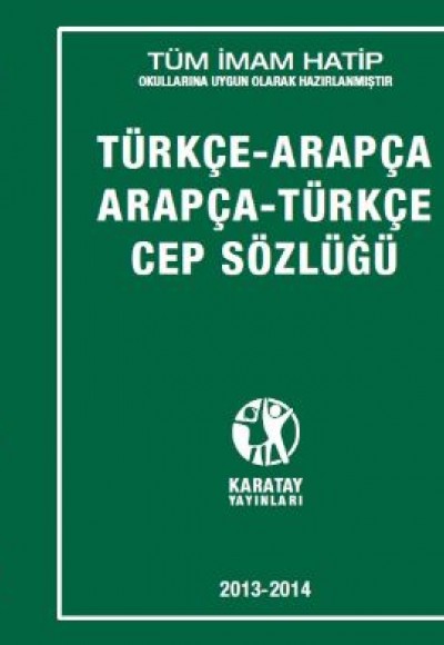 Karatay Türkçe - Arapça / Arapça - Türkçe Cep Sözlüğü Karatay Türkçe - Arapça / Arapça - Türkçe Cep Sözlüğü