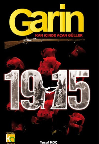 Garin 1915 Kan İçinde Açan Güller Garin 1915 Kan İçinde Açan Güller