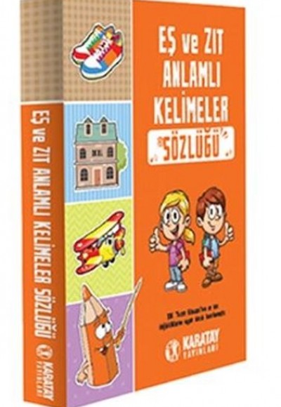 Eş Ve Zıt Anlamlı Kelimeler Sözlüğü Eş Ve Zıt Anlamlı Kelimeler Sözlüğü
