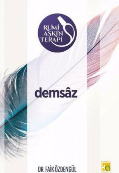 Rumi Aşkın Terapi - 3 Demsaz Rumi Aşkın Terapi - 3 Demsaz