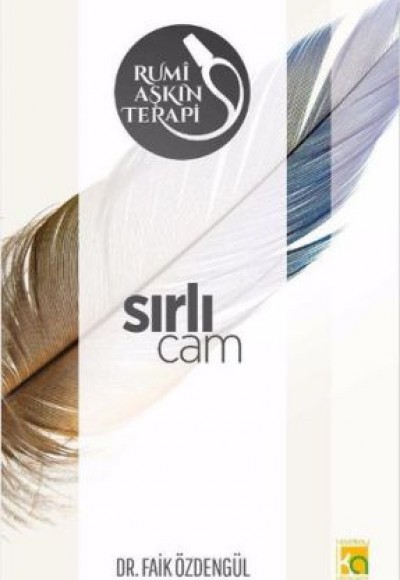 Rumi Aşkın Terapi 4 - Sırlı Cam Rumi Aşkın Terapi 4 - Sırlı Cam