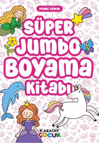 Süper Jumbo Boyama Kitabı - Pembe Dünya Süper Jumbo Boyama Kitabı - Pembe Dünya