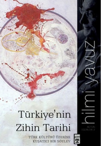 Türkiyenin Zihin Tarihi Türk Kültürü Üzerine Kuşatıcı Bir Söylev Türkiyenin Zihin Tarihi Türk Kültürü Üzerine Kuşatıcı Bir Söylev