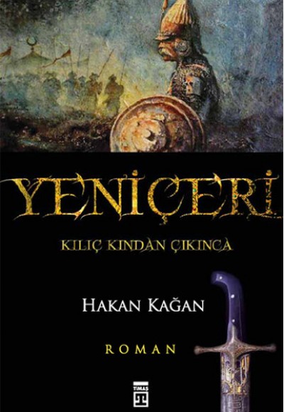 Yeniçeri Kılıç Kınından Çıkınca Yeniçeri Kılıç Kınından Çıkınca