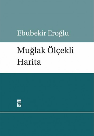 Muğlak Ölçekli Harita Muğlak Ölçekli Harita