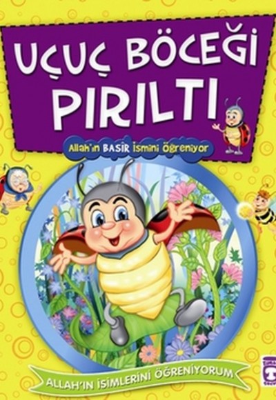 Uçuç Böceği Pırıltı Allah’ın Basir İsmini Öğreniyor Uçuç Böceği Pırıltı Allah’ın Basir İsmini Öğreniyor