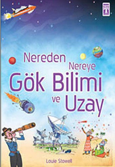 Nereden Nereye Gök Bilimi ve Uzay Nereden Nereye Gök Bilimi ve Uzay