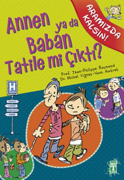 Annen ya da Baban Tatile mi Çıktı? / Aramızda Kalsın Annen ya da Baban Tatile mi Çıktı? / Aramızda Kalsın