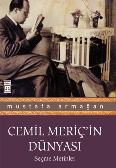 Cemil Meriç’in Dünyası Cemil Meriç’in Dünyası
