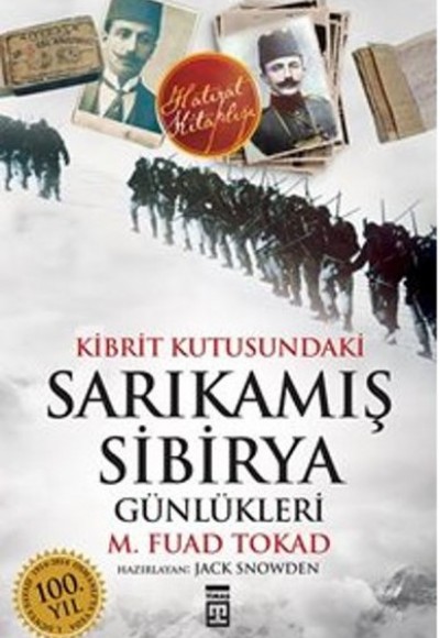 Kibrit Kutusundaki Sarıkamış - Sibirya Günlükleri (1915-1918) Kibrit Kutusundaki Sarıkamış - Sibirya Günlükleri (1915-1918)