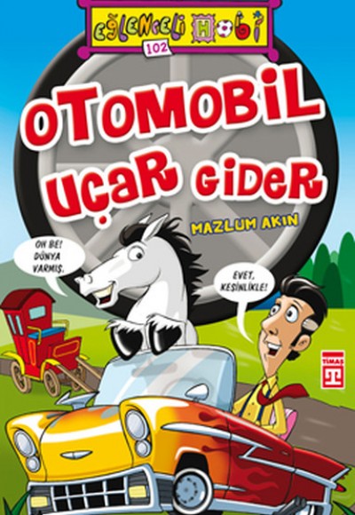 Eğlenceli Bilgi (Hobi) - Otomobil Uçar Gider Eğlenceli Bilgi (Hobi) - Otomobil Uçar Gider
