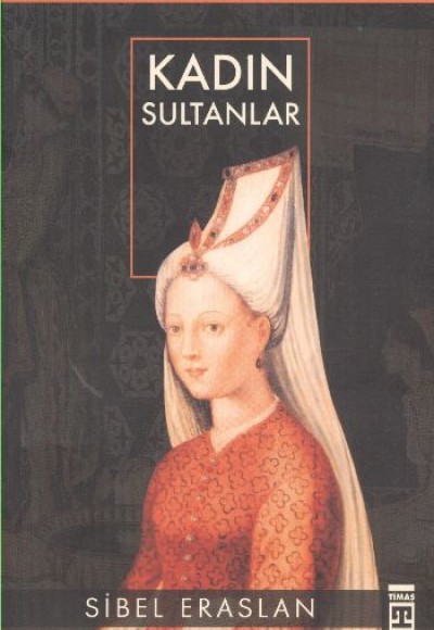 Kadın Sultanlar Kadın Sultanlar