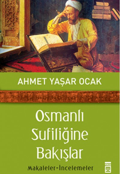 Osmanlı Sufiliğine Bakışlar Osmanlı Sufiliğine Bakışlar