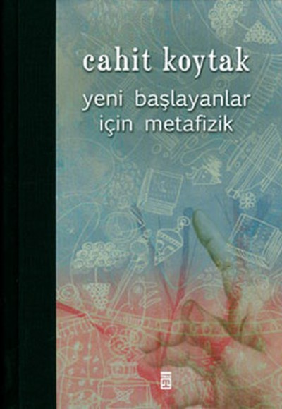 Yeni Başlayanlar İçin Metafizik Yeni Başlayanlar İçin Metafizik