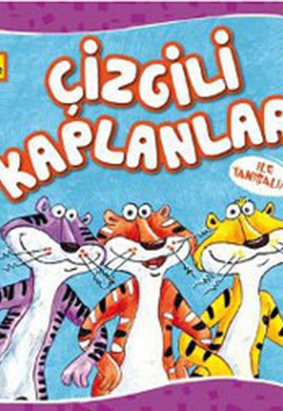 Sevimli Hayvanlar - Çizgili Kaplanlar Sevimli Hayvanlar - Çizgili Kaplanlar