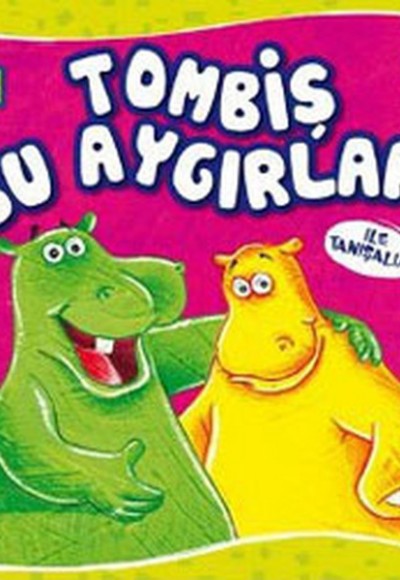 Sevimli Hayvanlar - Tombiş Su Aygırları Sevimli Hayvanlar - Tombiş Su Aygırları