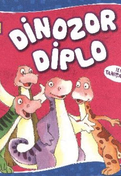Güçlü Dinozorlar - Dinozor Diplo ile Tanışalım Güçlü Dinozorlar - Dinozor Diplo ile Tanışalım