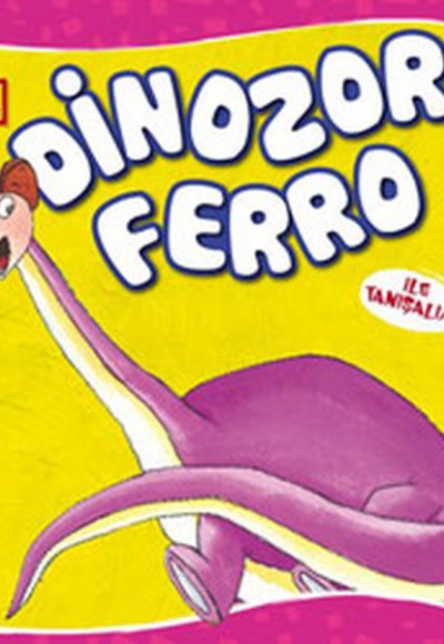 Güçlü Dinozorlar - Dinozor Ferro ile Tanışalım Güçlü Dinozorlar - Dinozor Ferro ile Tanışalım