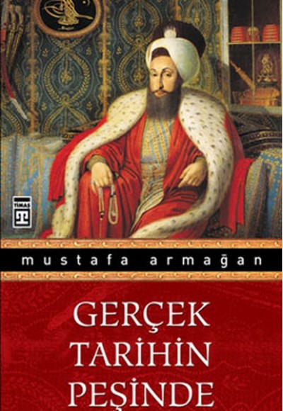 Gerçek Tarihin Peşinde Gerçek Tarihin Peşinde
