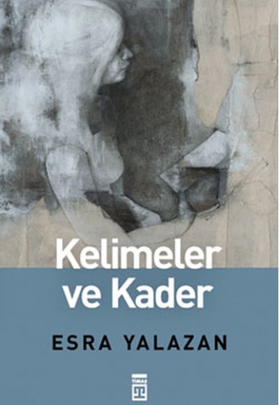 Kelimeler ve Kader Kelimeler ve Kader