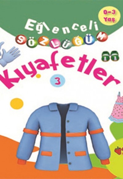 Kıyafetler / Eğlenceli Sözlüğüm Kıyafetler / Eğlenceli Sözlüğüm
