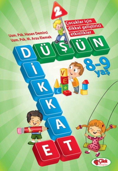 Düşün ve Dikkat Et 8-9 Yaş : 2.Kitap Düşün ve Dikkat Et 8-9 Yaş : 2.Kitap