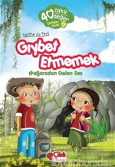 40 Öykü 40 Değer Gıybet Etmemek 40 Öykü 40 Değer Gıybet Etmemek