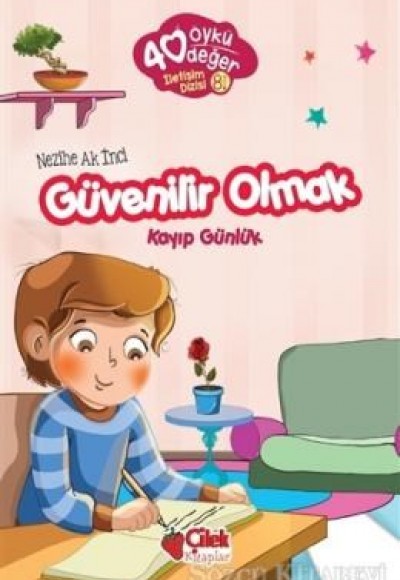 40 Öykü 40 Değer-Güvenilir Olmak Kayıp Günlük 40 Öykü 40 Değer-Güvenilir Olmak Kayıp Günlük