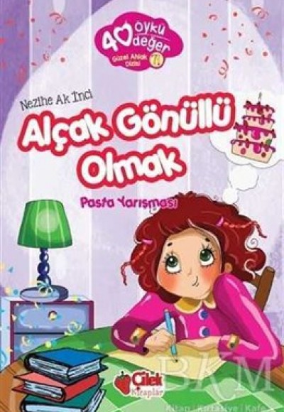 40 Öykü 40 Değer-Alçak Gönüllü Olmak Pasta Yarışması 40 Öykü 40 Değer-Alçak Gönüllü Olmak Pasta Yarışması