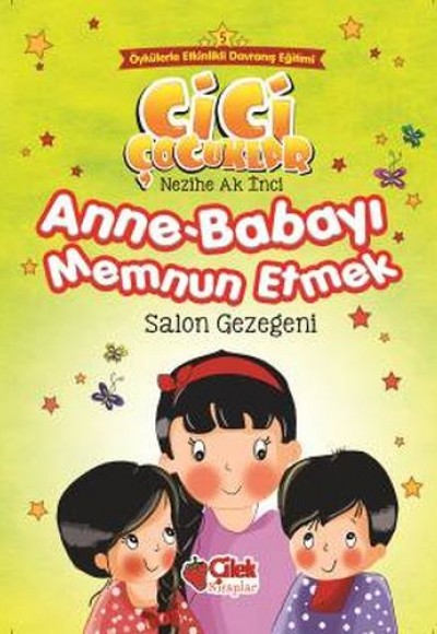 Cici Çocuklar 5 - Anne Babayı Memnun Etmek Cici Çocuklar 5 - Anne Babayı Memnun Etmek