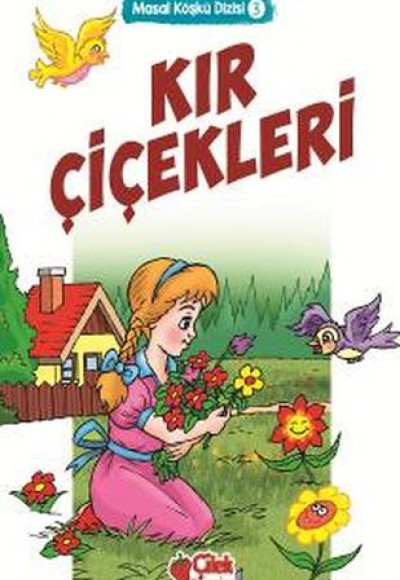 Masal Köşkü 3 - Kır Çiçekleri Masal Köşkü 3 - Kır Çiçekleri