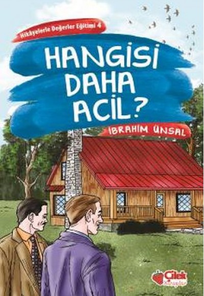 Hikayelerde Değerler Eğitimi 4 - Hangisi Daha Acil Hikayelerde Değerler Eğitimi 4 - Hangisi Daha Acil