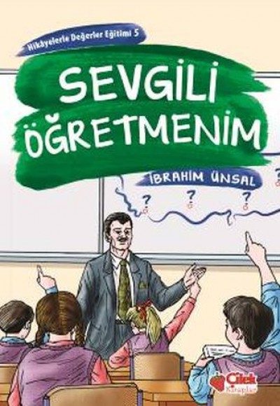 Hikayelerde Değerler Eğitimi 5 - Sevgili Öğretmenim Hikayelerde Değerler Eğitimi 5 - Sevgili Öğretmenim