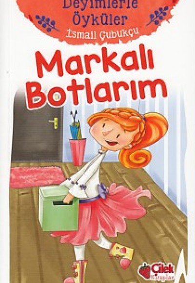 Deyimlerle Öyküler - Markalı Botlarım Deyimlerle Öyküler - Markalı Botlarım