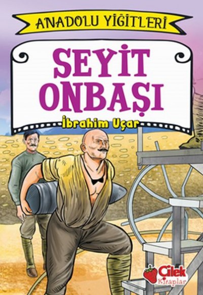 Anadolu Yiğitleri 2 - Seyit Onbaşı Anadolu Yiğitleri 2 - Seyit Onbaşı