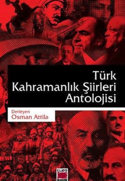 Türk Kahramanlık Şiirleri Antolojisi Türk Kahramanlık Şiirleri Antolojisi