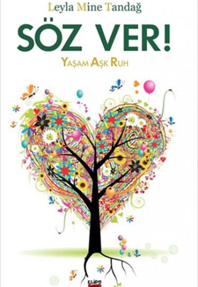 Söz Ver! Yaşam Aşk Ruh Söz Ver! Yaşam Aşk Ruh