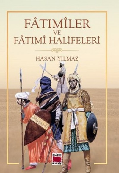 Fatımiler ve Fatımi Halifeleri Fatımiler ve Fatımi Halifeleri