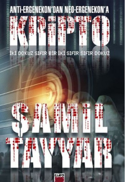 Anti-Ergenekon’dan Neo-Ergenekon’a Kripto Anti-Ergenekon’dan Neo-Ergenekon’a Kripto