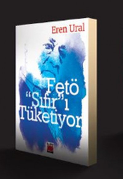 Fetö "Sıfır"ı Tüketiyor Fetö "Sıfır"ı Tüketiyor