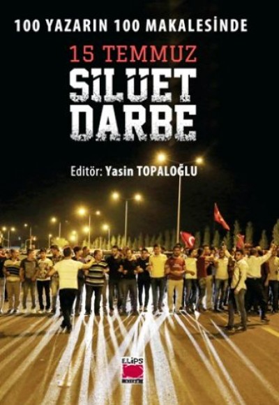 15 Temmuz Silüet Darbe 15 Temmuz Silüet Darbe