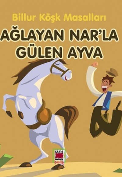 Ağlayan Nar’la Gülen Ayva-Billur Köşk Masalları Ağlayan Nar’la Gülen Ayva-Billur Köşk Masalları