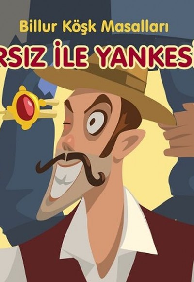 Hırsız ile Yankesici-Billur Köşk Masalları Hırsız ile Yankesici-Billur Köşk Masalları