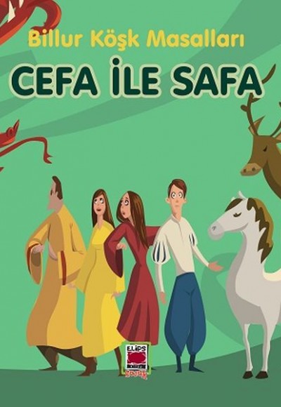 Cefa ile Safa-Billur Köşk Masalları Cefa ile Safa-Billur Köşk Masalları